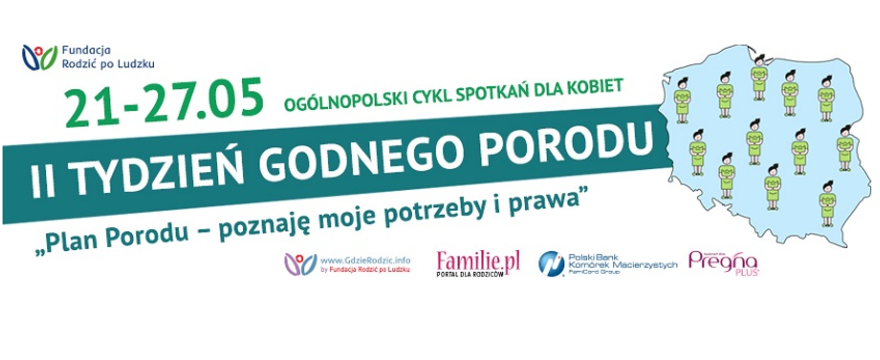 Matronat Familie: Tydzień Godnego Porodu! Plan Porodu – Twoje prawa