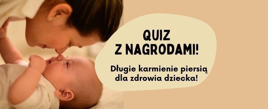 Sprawdź, czy wiesz jak karmienie piersią programuje zdrowie Twojego dziecka? QUIZ z nagrodami